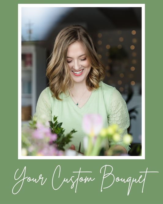Your Custom Bouquet